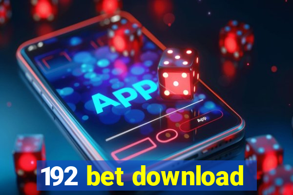 192 bet download