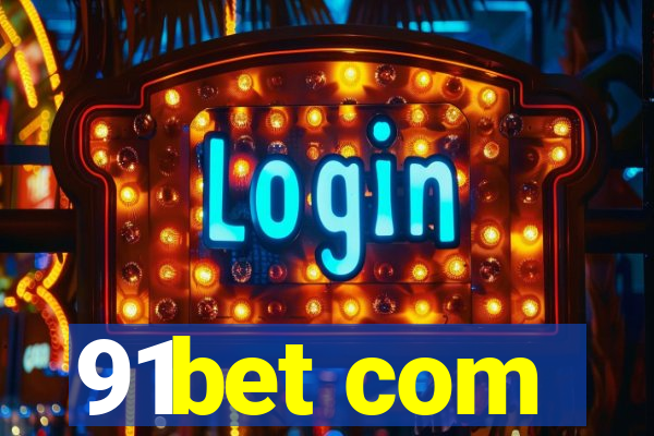 91bet com