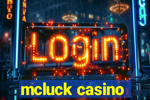 mcluck casino