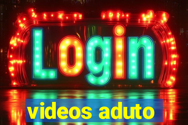 videos aduto