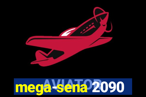 mega-sena 2090