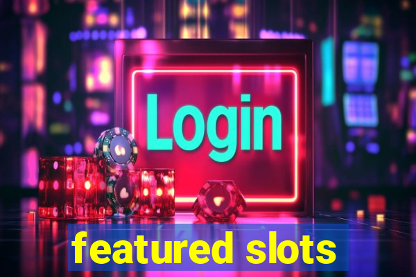 featured slots