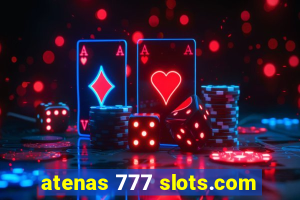 atenas 777 slots.com