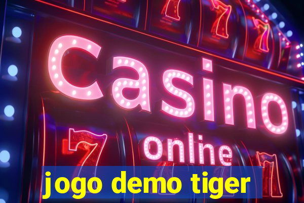 jogo demo tiger