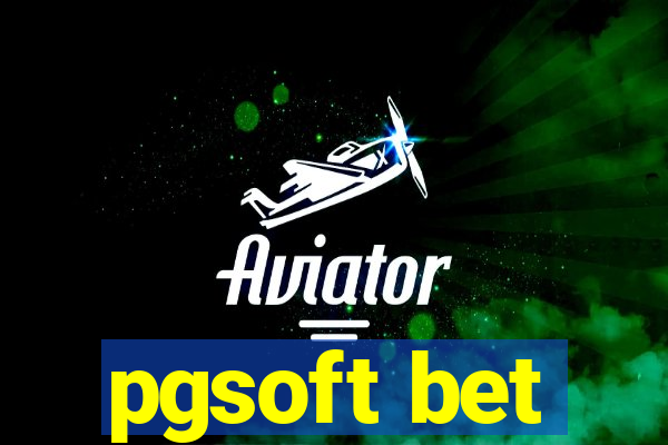 pgsoft bet