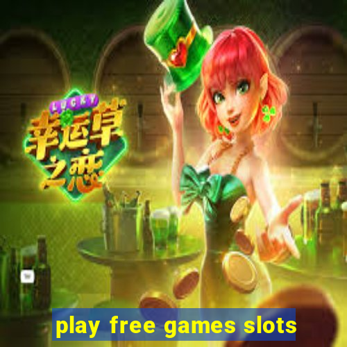 play free games slots