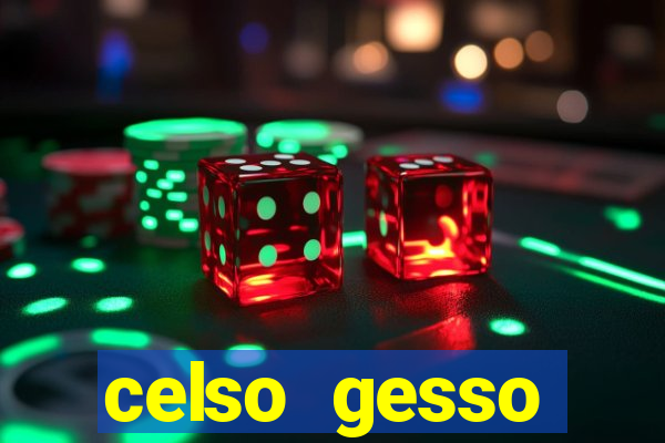 celso gesso cruzeiro sp