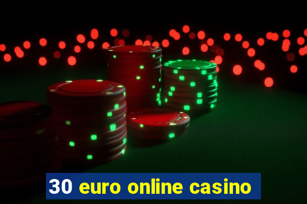 30 euro online casino