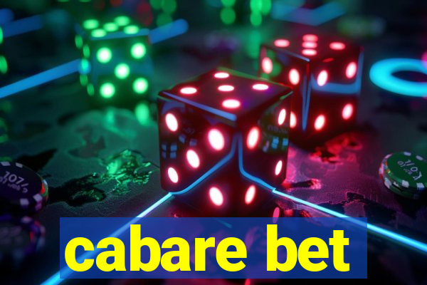 cabare bet