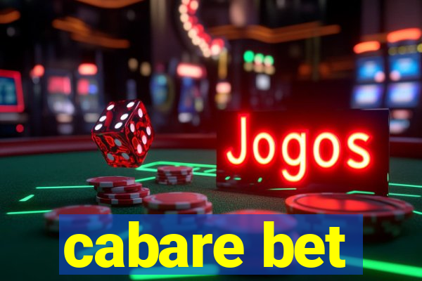 cabare bet