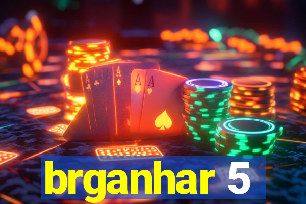 brganhar 5