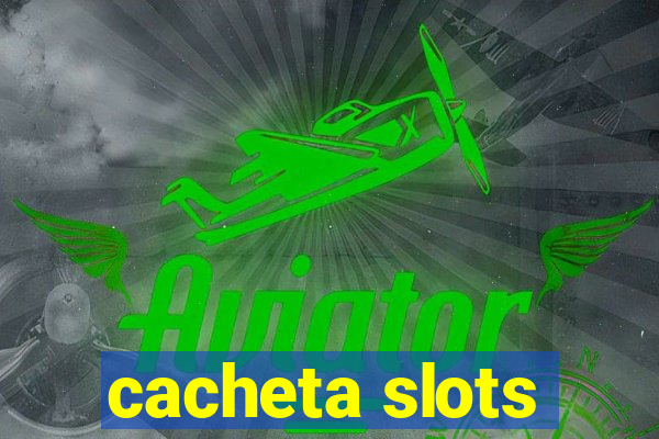 cacheta slots