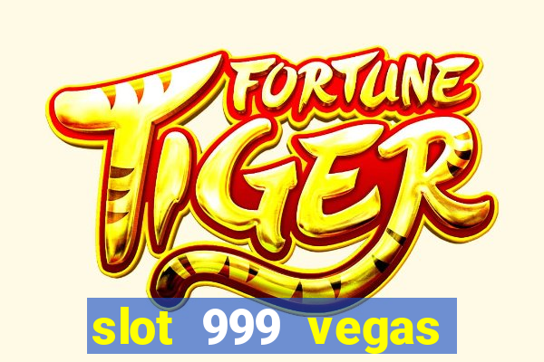 slot 999 vegas game ii