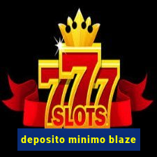 deposito minimo blaze