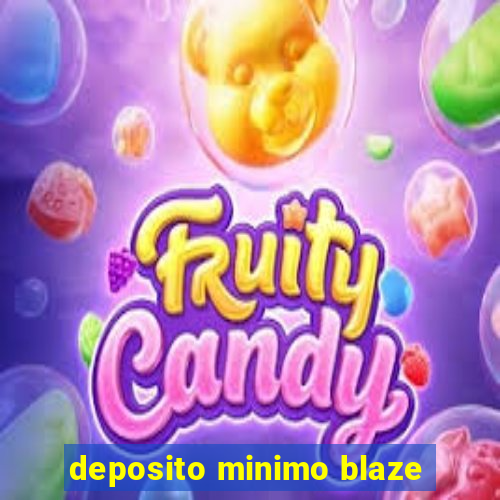 deposito minimo blaze