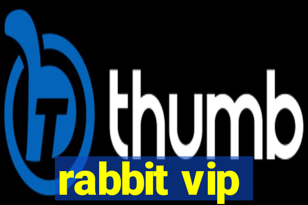 rabbit vip