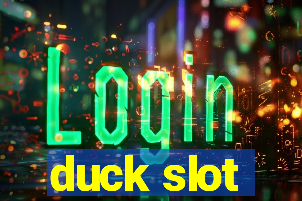 duck slot