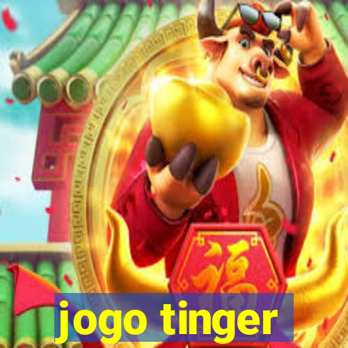 jogo tinger