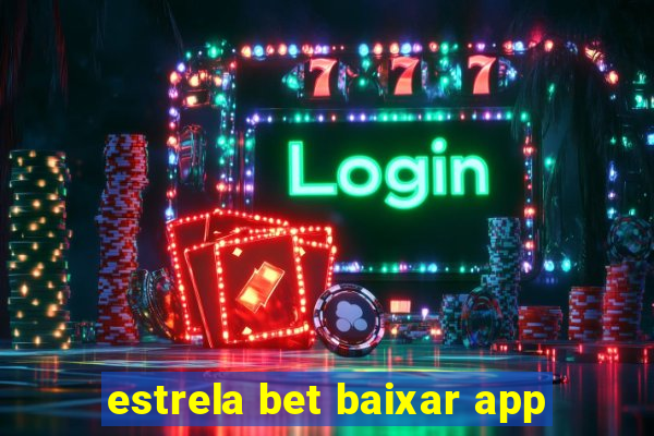 estrela bet baixar app