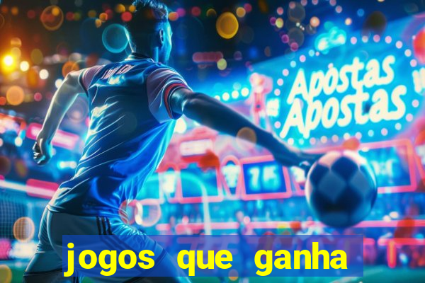 jogos que ganha dinheiro sem investir