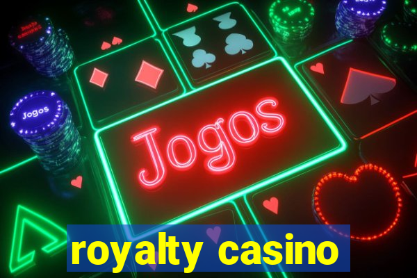 royalty casino