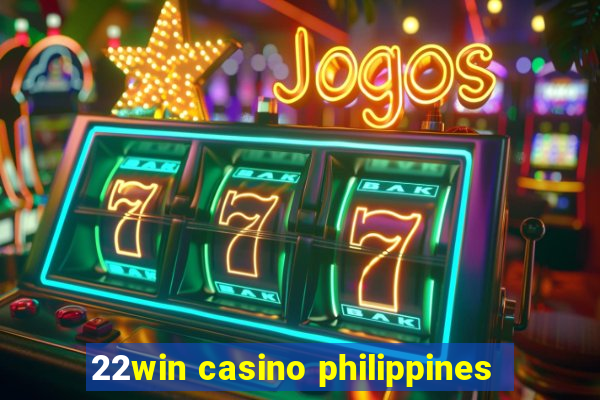 22win casino philippines