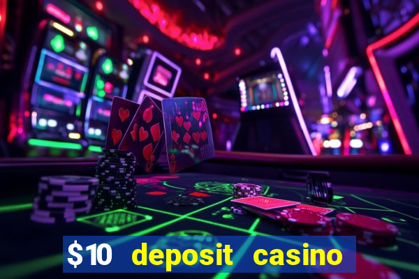 $10 deposit casino nz 2022