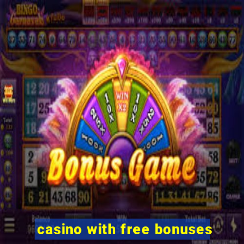 casino with free bonuses