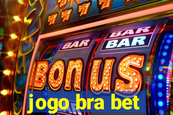 jogo bra bet