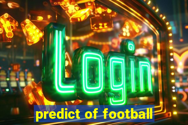 predict of football