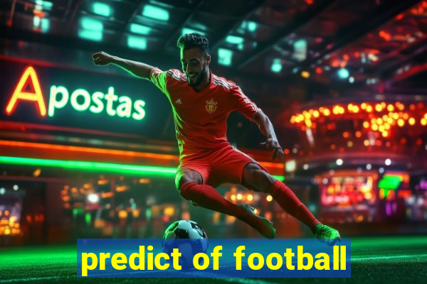 predict of football