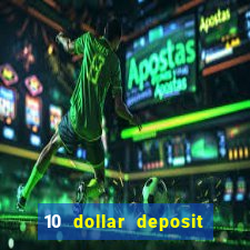 10 dollar deposit online casino usa