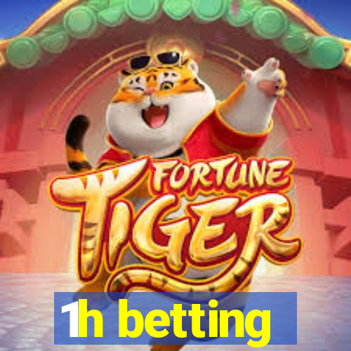 1h betting