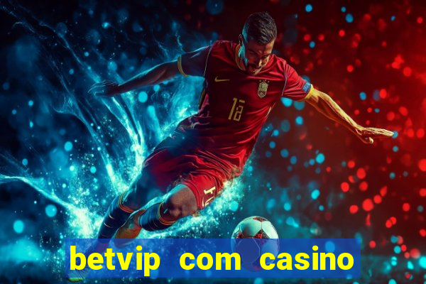 betvip com casino pgsoft fortune dragon