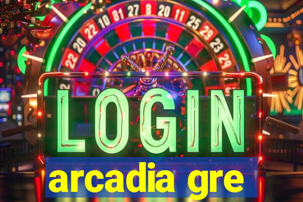 arcadia gre