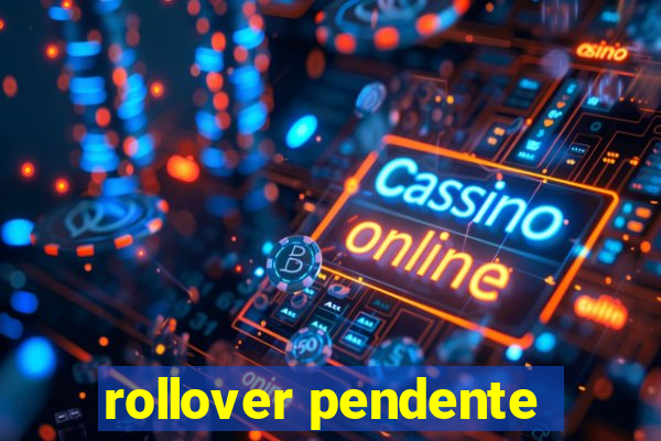 rollover pendente