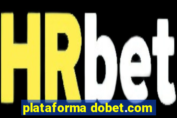 plataforma dobet.com