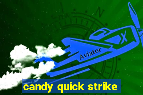 candy quick strike