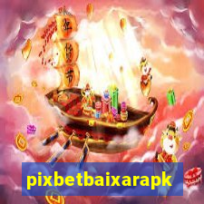 pixbetbaixarapk