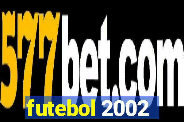 futebol 2002