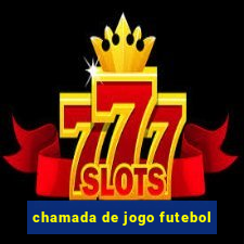 chamada de jogo futebol