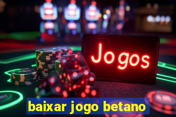 baixar jogo betano