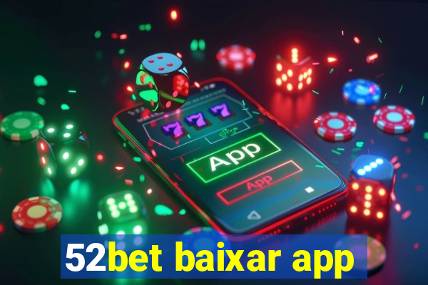 52bet baixar app