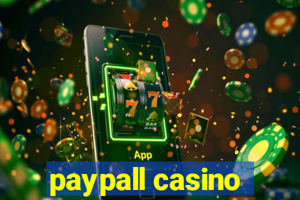 paypall casino