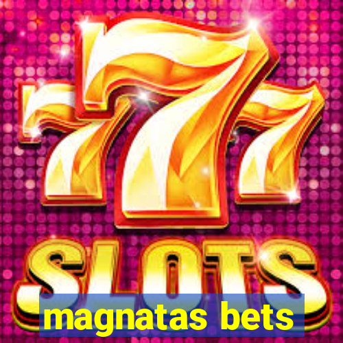 magnatas bets