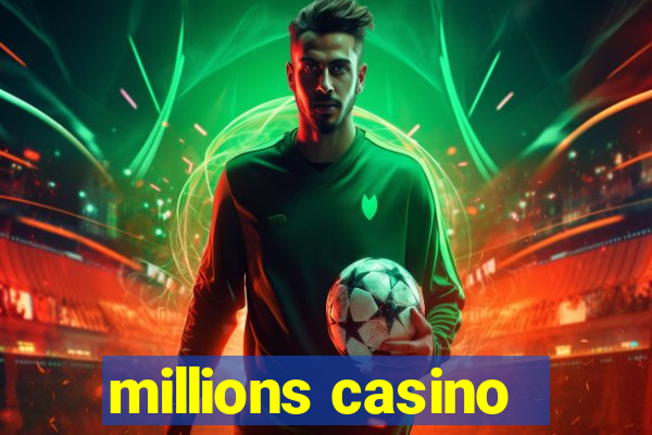 millions casino