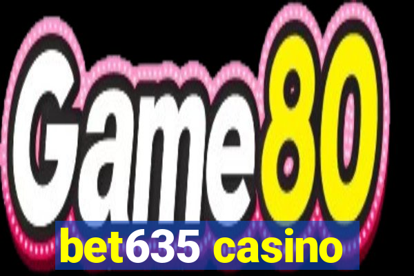 bet635 casino