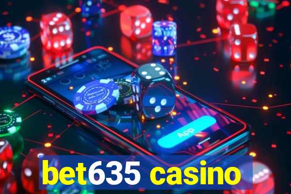 bet635 casino