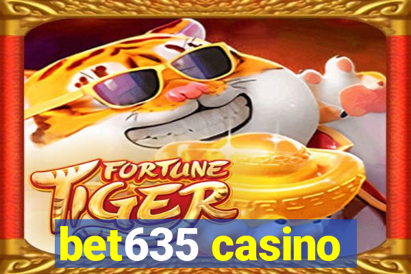 bet635 casino