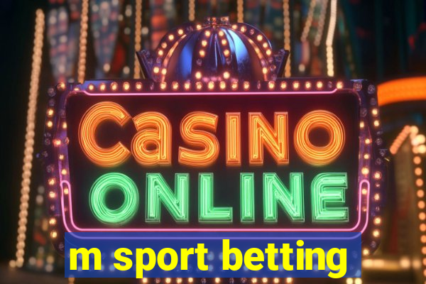 m sport betting